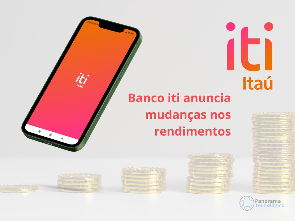A imagem mostra um smartphone com a tela inicial do aplicativo do banco digital iti do Itaú, ao lado da logomarca e a frase: Banco iti anuncia mudanças nos rendimentos
