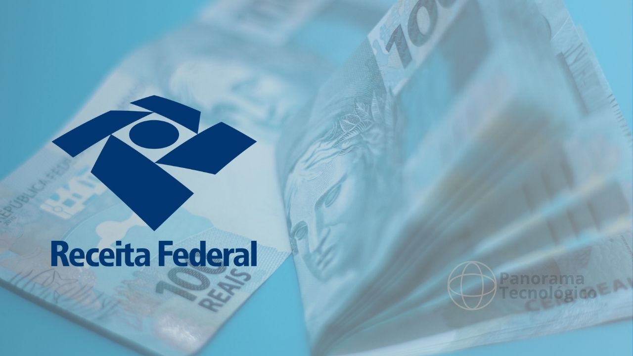 A imagem mostra notas de 100 reais em um fundo desfocado e na frente o logotipo com o nome Receita Federal. Imagem: ilustração Panorama Tecnológico.