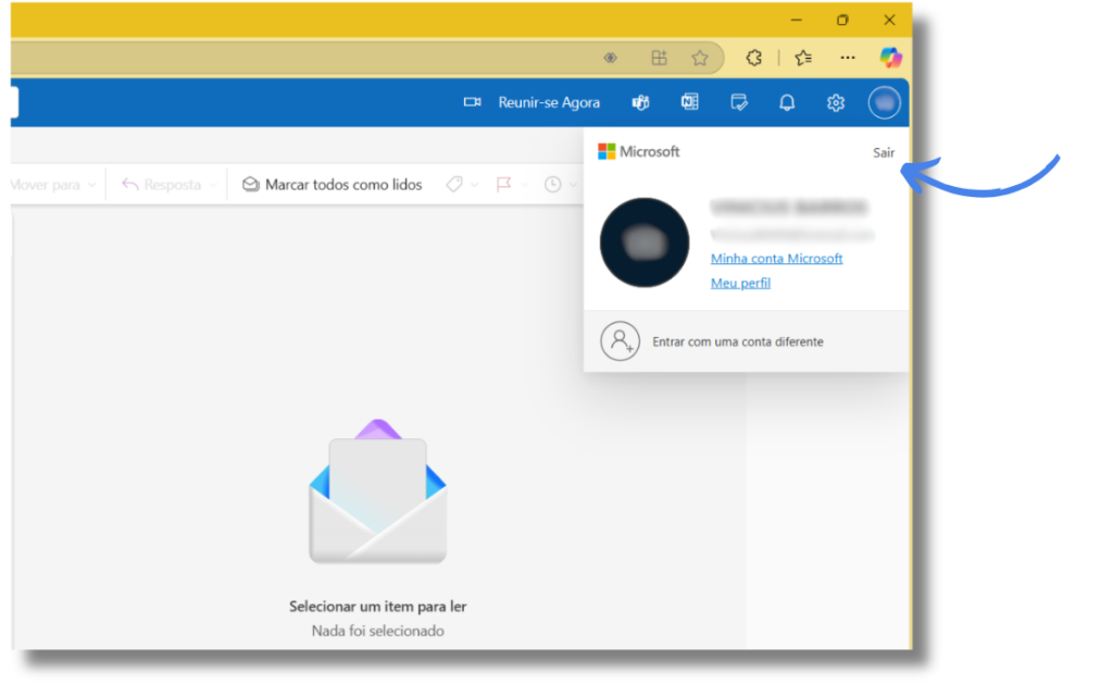 Interface do serviço de e-mail da Microsoft, provavelmente o Outlook, aberta em um navegador da web. No canto superior direito, há um menu suspenso exibindo informações da conta do usuário, incluindo um ícone de perfil, o nome do usuário parcialmente borrado, e links para 'Minha conta Microsoft' e 'Meu perfil'. Há também opções para 'Entrar com uma conta diferente' e um botão 'Sair'. Abaixo do menu suspenso, a área principal da interface do e-mail está vazia, com um ícone de envelope e a mensagem 'Selecionar um item para ler. Nada foi selecionado'. Na barra superior azul, há ícones para várias funcionalidades, incluindo 'Reunir-se Agora'.
